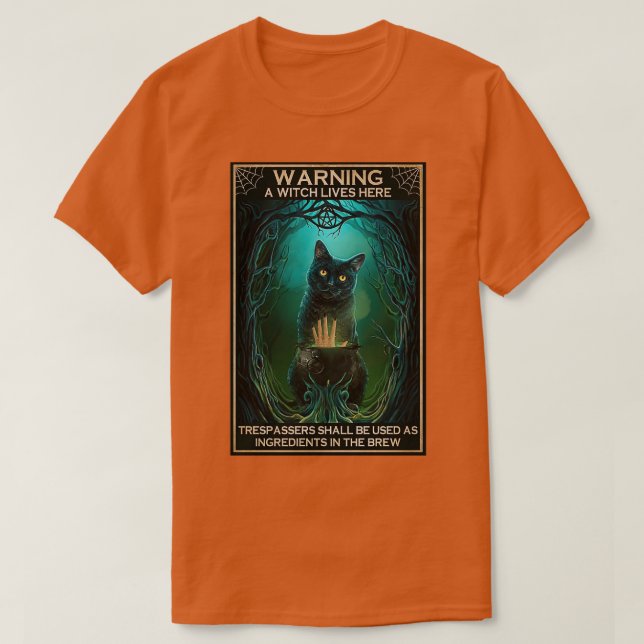 Warning For Guest Because A Witch Lives Here Poste T-Shirt (Design Front)