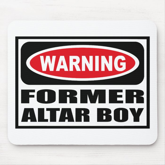 Warning FORMER ALTAR BOY Mousepad