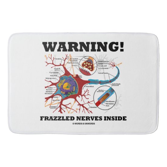 Warning! Frazzled Nerves Inside Neuron Synapse Bathroom Mat