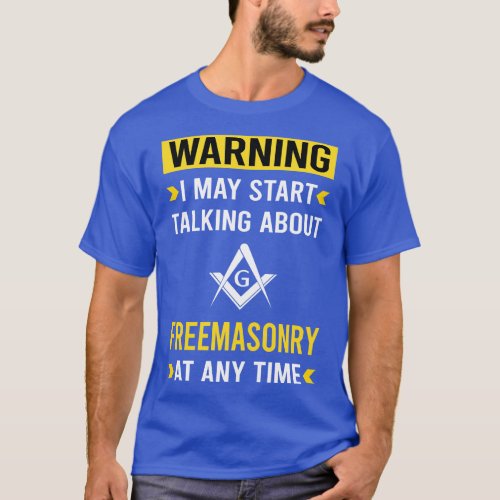 Warning Freemasonry Freemason Masonry T_Shirt