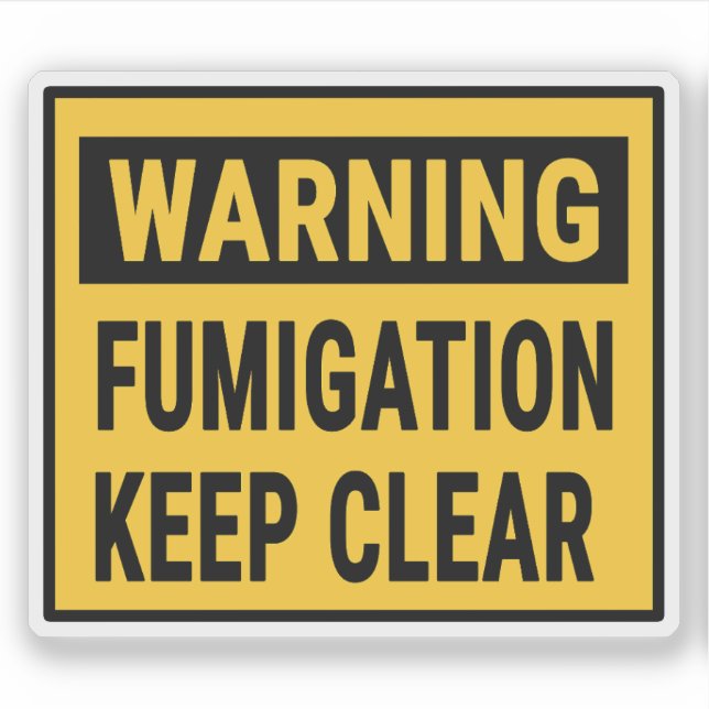 Warning Fumigation Keep Clear Sticker (Front)