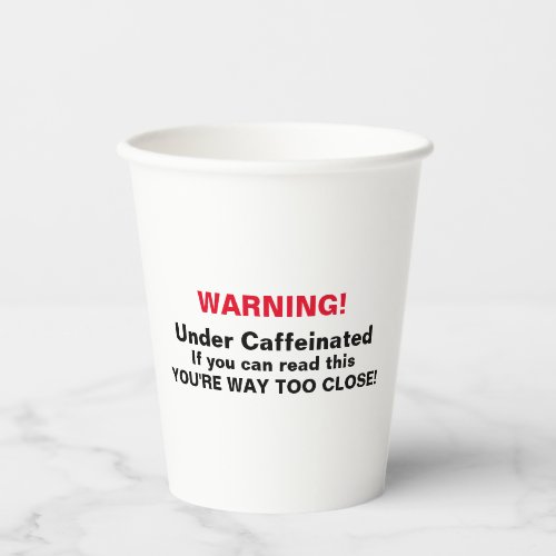 Warning Funny Coffee Mug __  Paper Cups