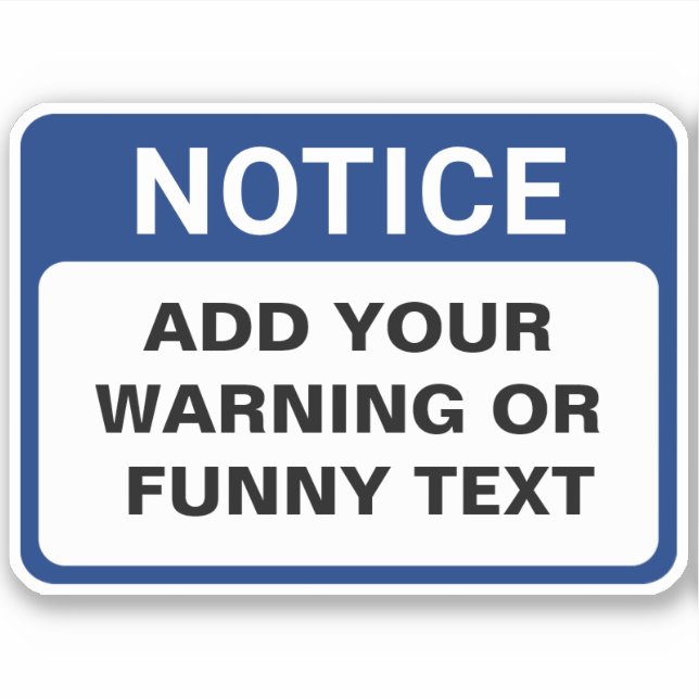 Warning Funny Custom Sign Sticker (Front)