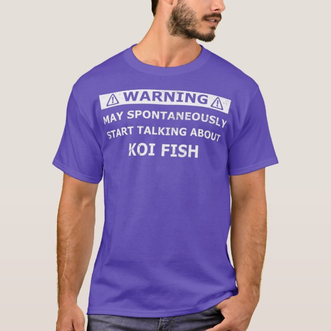 Warning funny KOI lovers collector owner gift T-Shirt (Front)