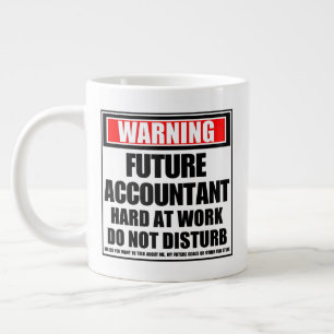 Warning Future Accountant Hard At Work Giant Coffee Mug