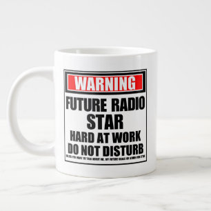 Warning Future Radio Star Hard At Work Giant Coffee Mug
