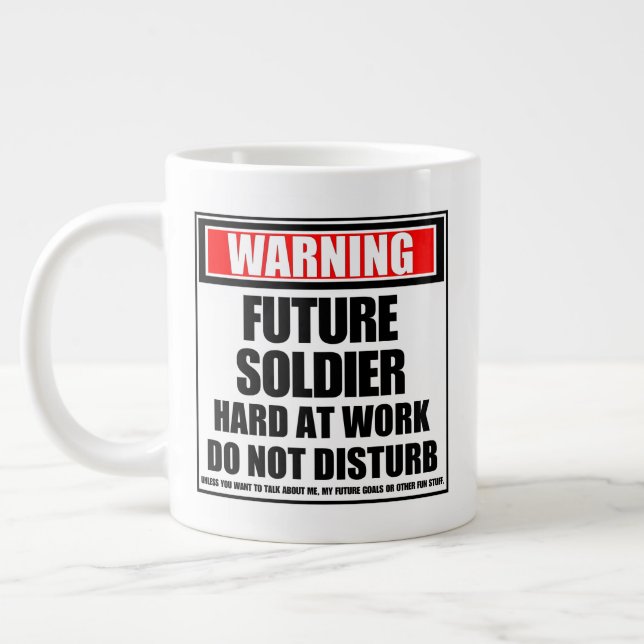 Warning Future Soldier Hard At Work Do Not Disturb Giant Coffee Mug (Left)