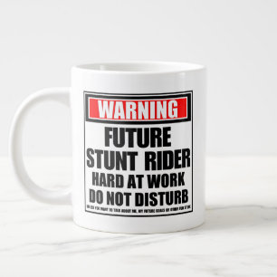 Warning Future Stunt Rider Hard At Work Giant Coffee Mug