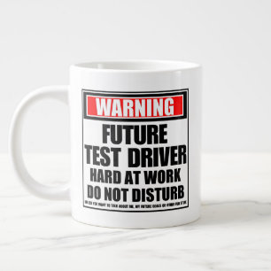 Warning Future Test Driver Hard At Work Giant Coffee Mug