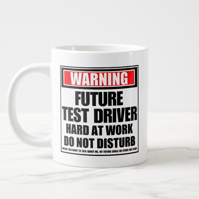 Warning Future Test Driver Hard At Work Giant Coffee Mug (Left)