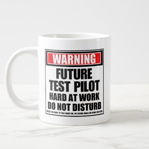 Warning Future Test Pilot Hard At Work Giant Coffee Mug