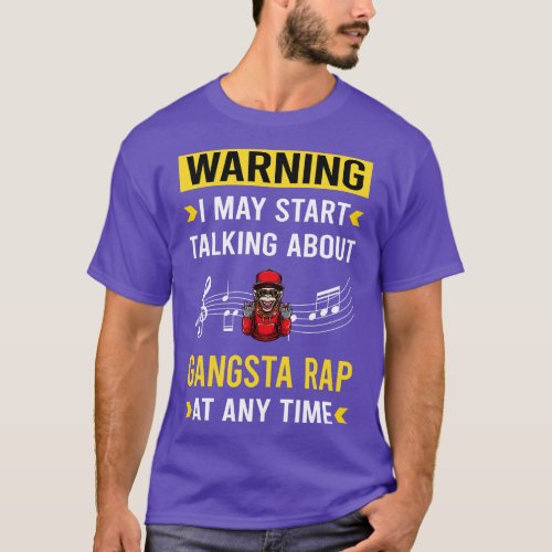 Warning Gangsta Rap Rapping Rapper T_Shirt