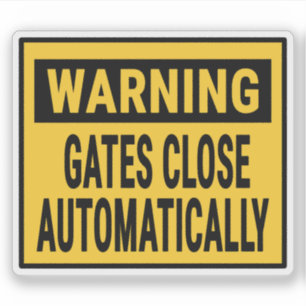 Warning Gates Close Automatically Sticker