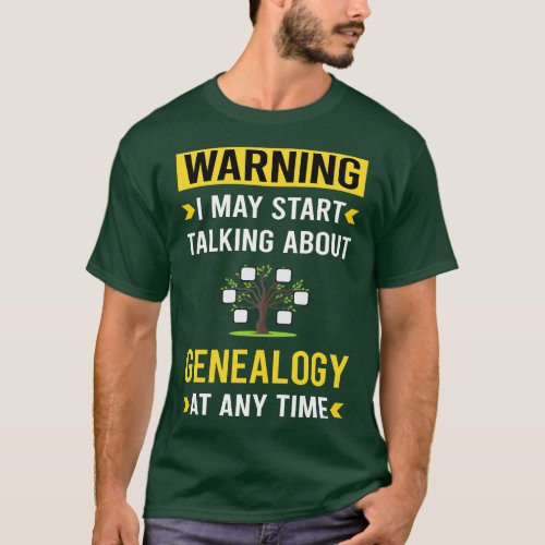 Warning Genealogy Genealogist T_Shirt