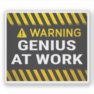 Warning Genius At Work  Sticker