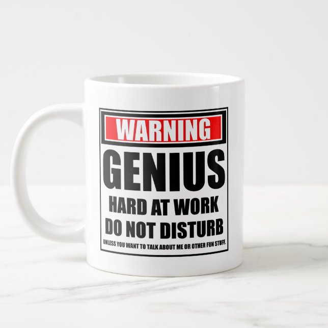 Warning Genius Hard At Work Do Not Disturb Giant Coffee Mug (Left)