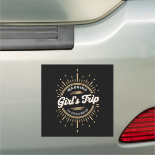 Warning Girls Trip in Progress Summer Vacation Car Magnet