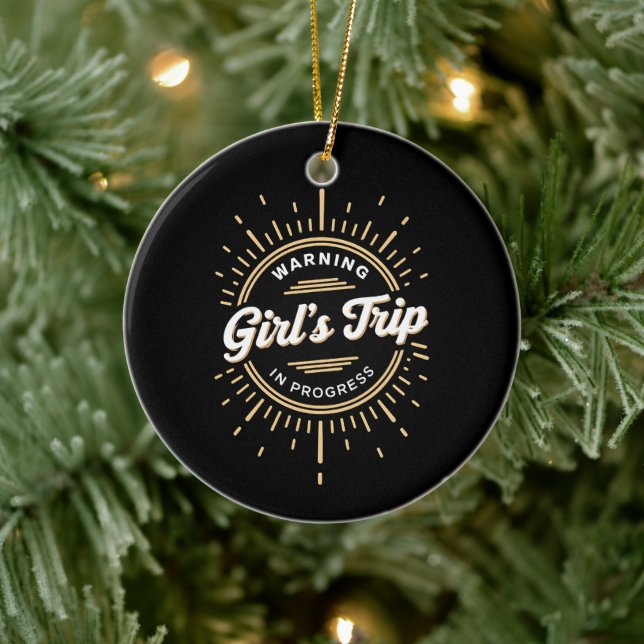 Warning Girls Trip in Progress Summer Vacation Ceramic Ornament (Tree)