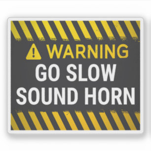 Warning Go Slow Sound Horn Sticker