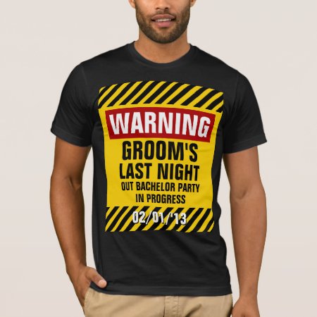 Warning Groom's Last Night Out Bachelor Party T-shirt