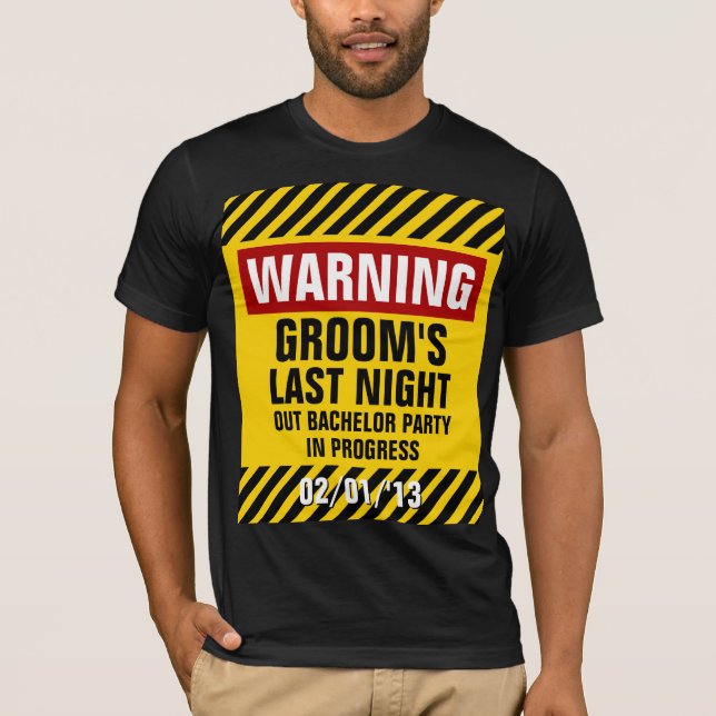 Warning Groom's Last Night Out Bachelor Party T-Shirt (Front)