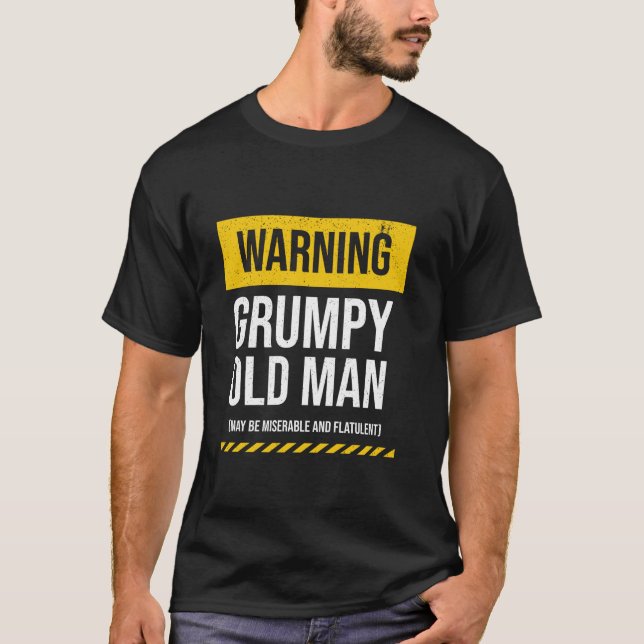 Warning Grumpy Old Man Funny Mens Dad Joke Retirem T-Shirt (Front)