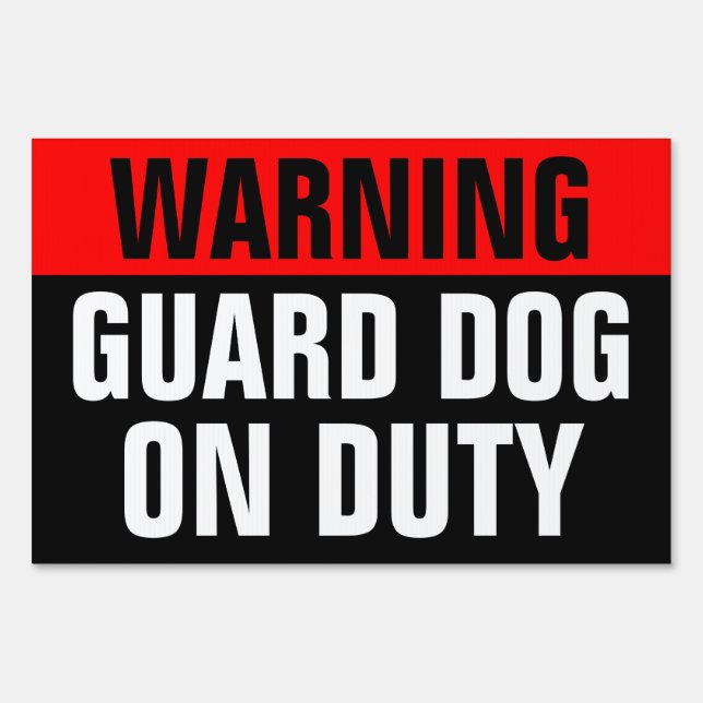 Warning, Guard Dog On Duty, Customizable Yard Sign (Front)