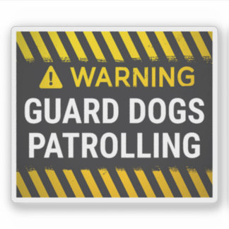 Warning Guard Dogs Patrolling Sticker
