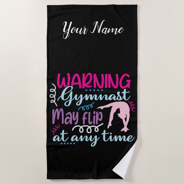 Warning Gymnast May Flip at Any Time Beach Towel (Front)
