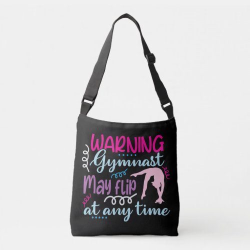 Warning Gymnast May Flip at Any Time Crossbody Bag
