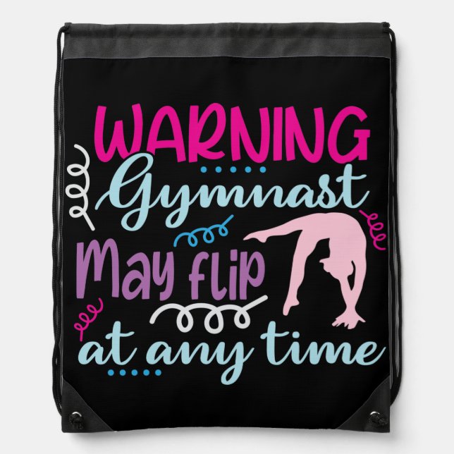 Warning Gymnast May Flip at Any Time Drawstring Bag (Front)