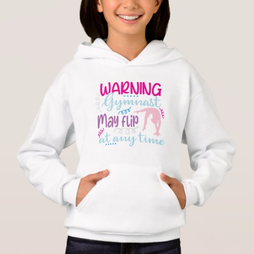 Warning Gymnast May Flip at Any Time Hoodie