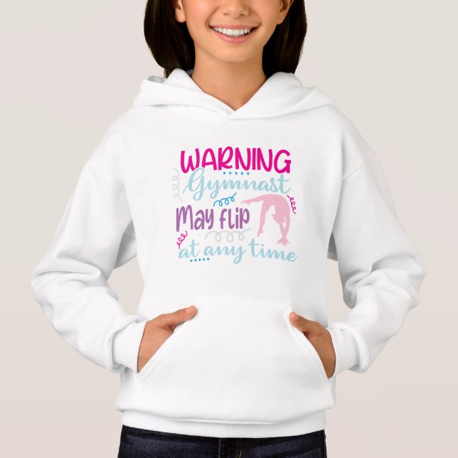 Warning Gymnast May Flip at Any Time Hoodie (Front)