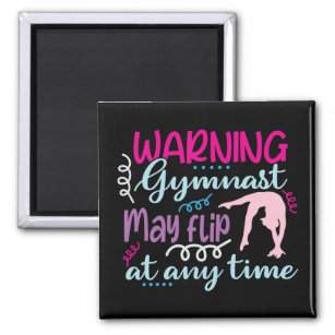 Warning Gymnast May Flip at Any Time Magnet