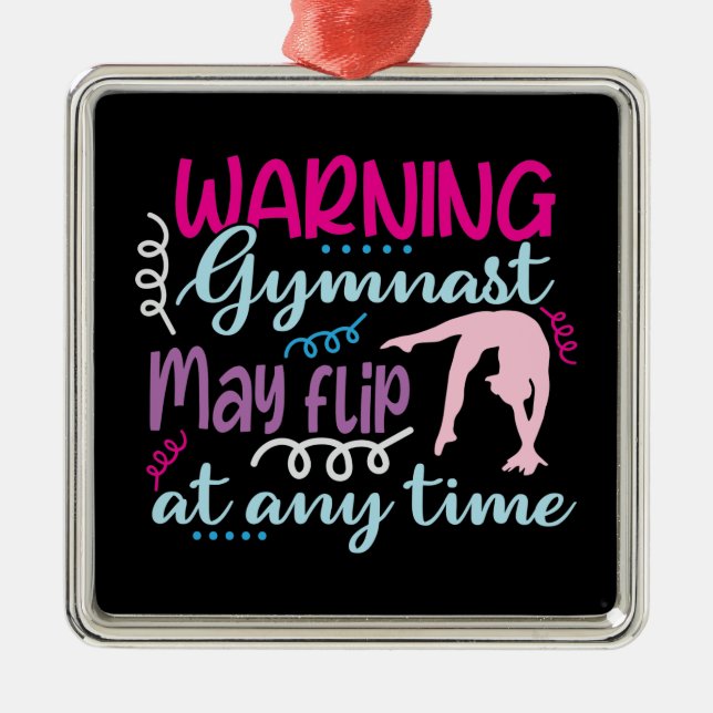 Warning Gymnast May Flip at Any Time Metal Ornament (Front)