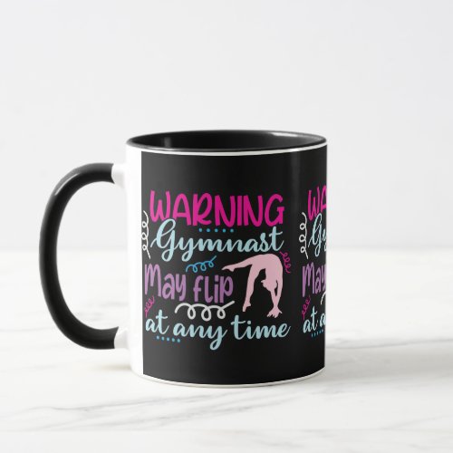 Warning Gymnast May Flip at Any Time Mug