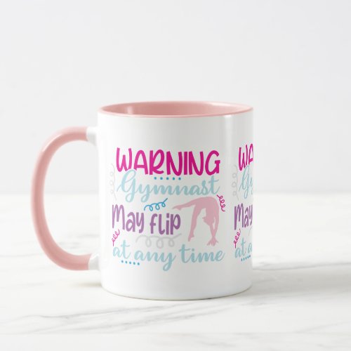 Warning Gymnast May Flip at Any Time Mug