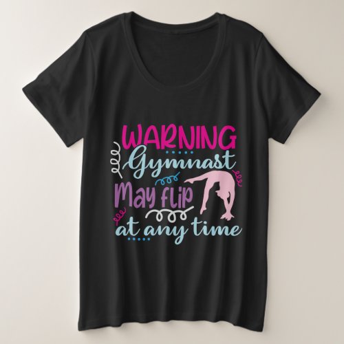 Warning Gymnast May Flip at Any Time Plus Size T_Shirt