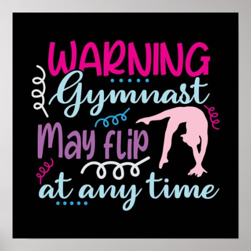 Warning Gymnast May Flip at Any Time Poster
