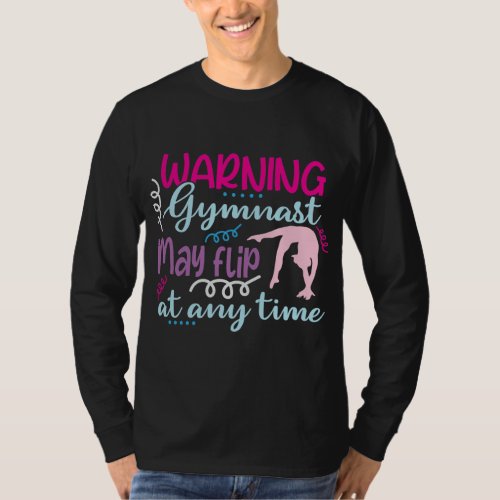 Warning Gymnast May Flip at Any Time T_Shirt