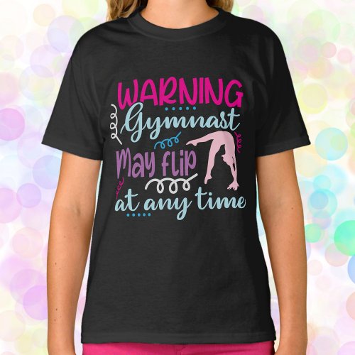 Warning Gymnast May Flip at Any Time T_Shirt