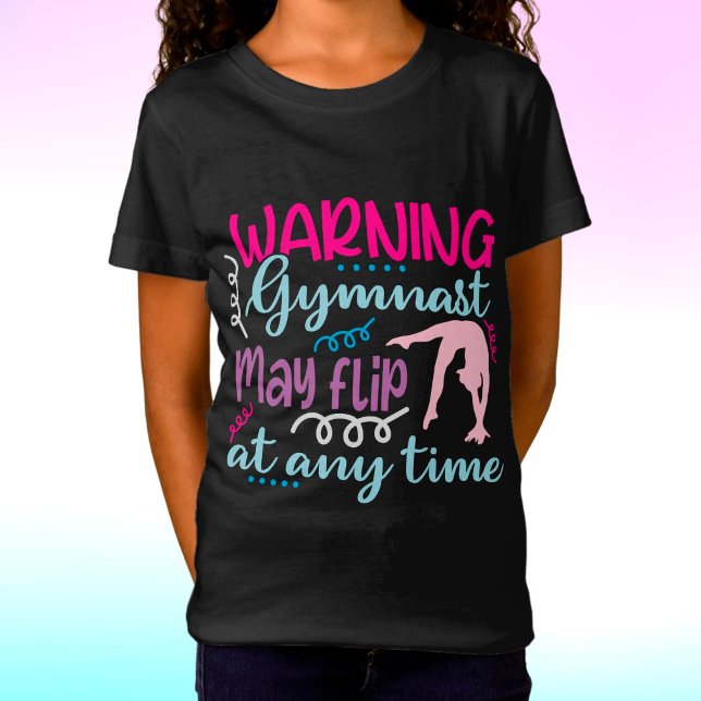 Warning Gymnast May Flip at Any Time T-Shirt (Creator Uploaded)