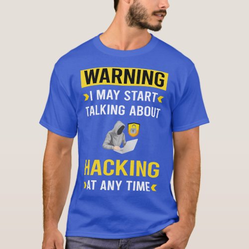 Warning Hacking Hack Hacker T_Shirt