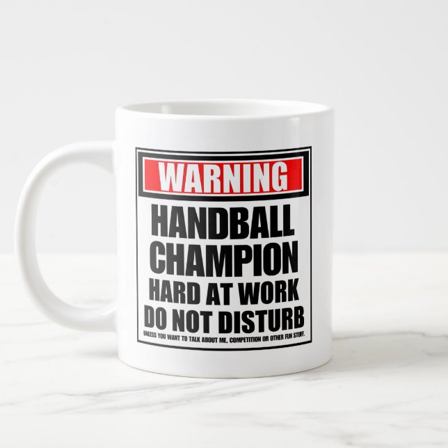 Warning Handball Champion Hard At Work Giant Coffee Mug (Left)