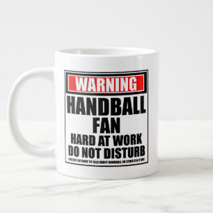 Warning Handball Fan Hard At Work Do Not Disturb Giant Coffee Mug
