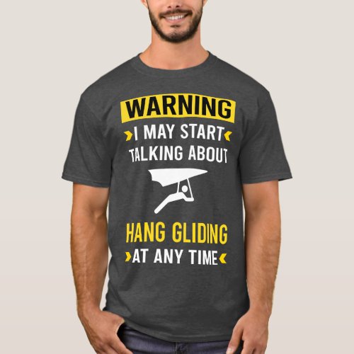 Warning Hang Gliding Glider T_Shirt