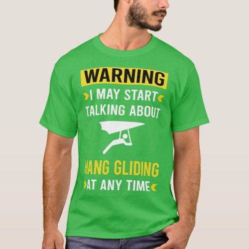 Warning Hang Gliding Glider T_Shirt