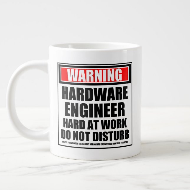 Warning Hardware Engineer Hard At Work Giant Coffee Mug (Left)