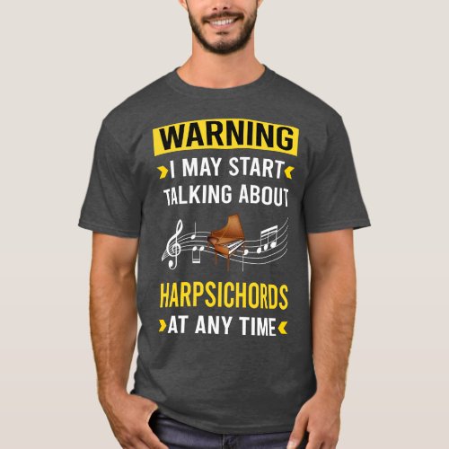 Warning Harpsichord Harpsichordist T_Shirt