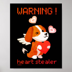 WARNING... HEART STEALER cute dog valentines day Poster